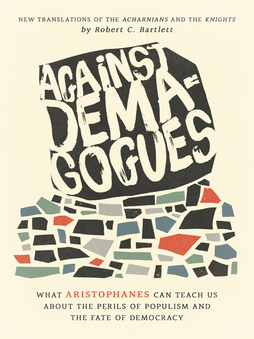 Title details for Against Demagogues by Prof. Robert C. Bartlett - Available